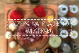Placek-po-wegiersku-majkpisze.pl