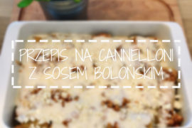 Cannelloni Sos Boloński przepis majkpisze.pl