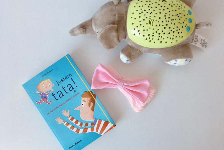 Będę Tatą Rodzicielstwo Córka Majkpisze.pl