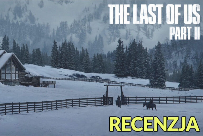 The Last Of Us Part II Recenzja Majkpisze.pl blog