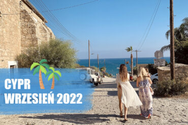 Cypr Blog Majkpisze.pl Podróże Zwiedzanie Cypru Pafos Ayia Napa Wakacje 2022