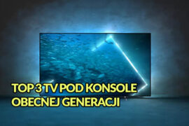 Philips OLED 707/12 TOP 5 TV pod konsole recenzja majkpisze.pl